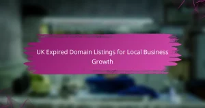 UK Expired Domain Listings for Local Business Growth