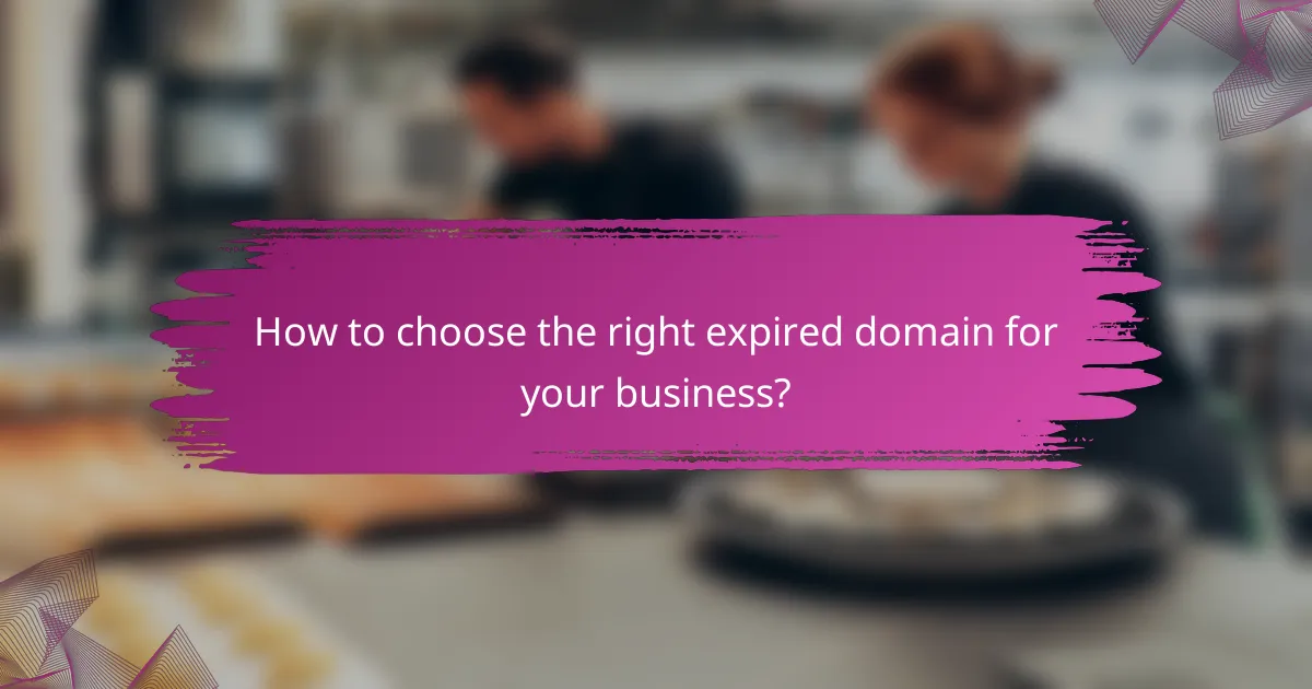 How to choose the right expired domain for your business?