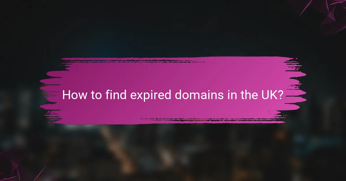 How to find expired domains in the UK?