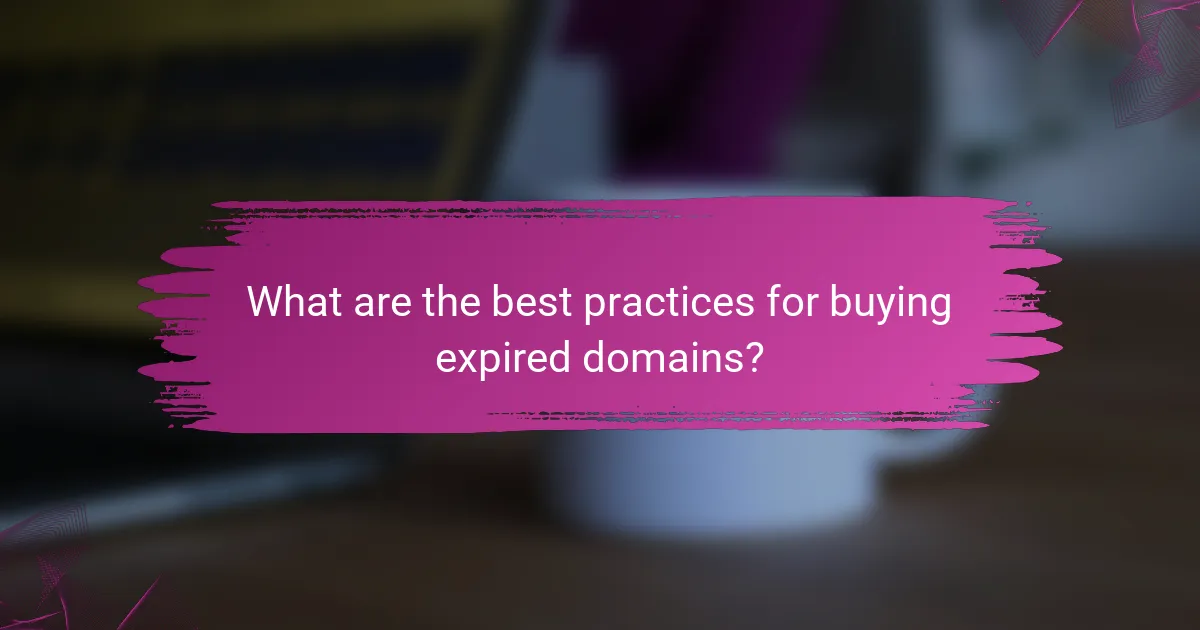 What are the best practices for buying expired domains?