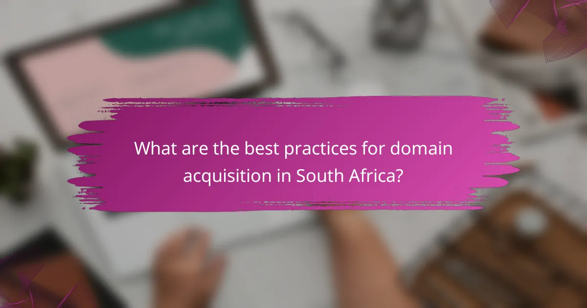 What are the best practices for domain acquisition in South Africa?