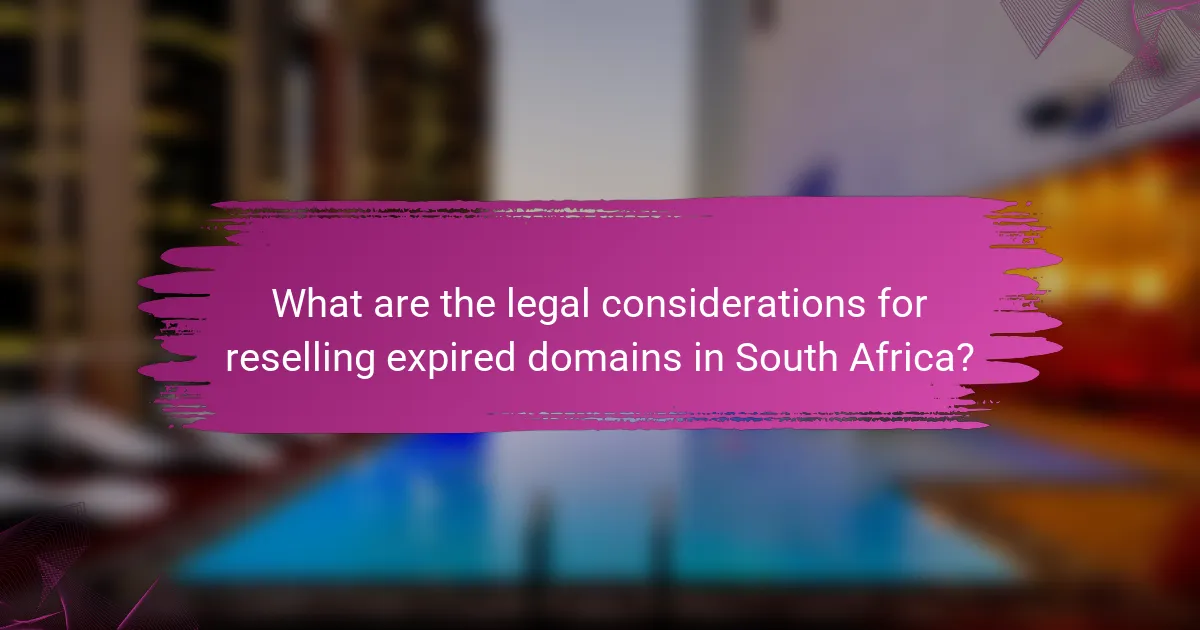 What are the legal considerations for reselling expired domains in South Africa?