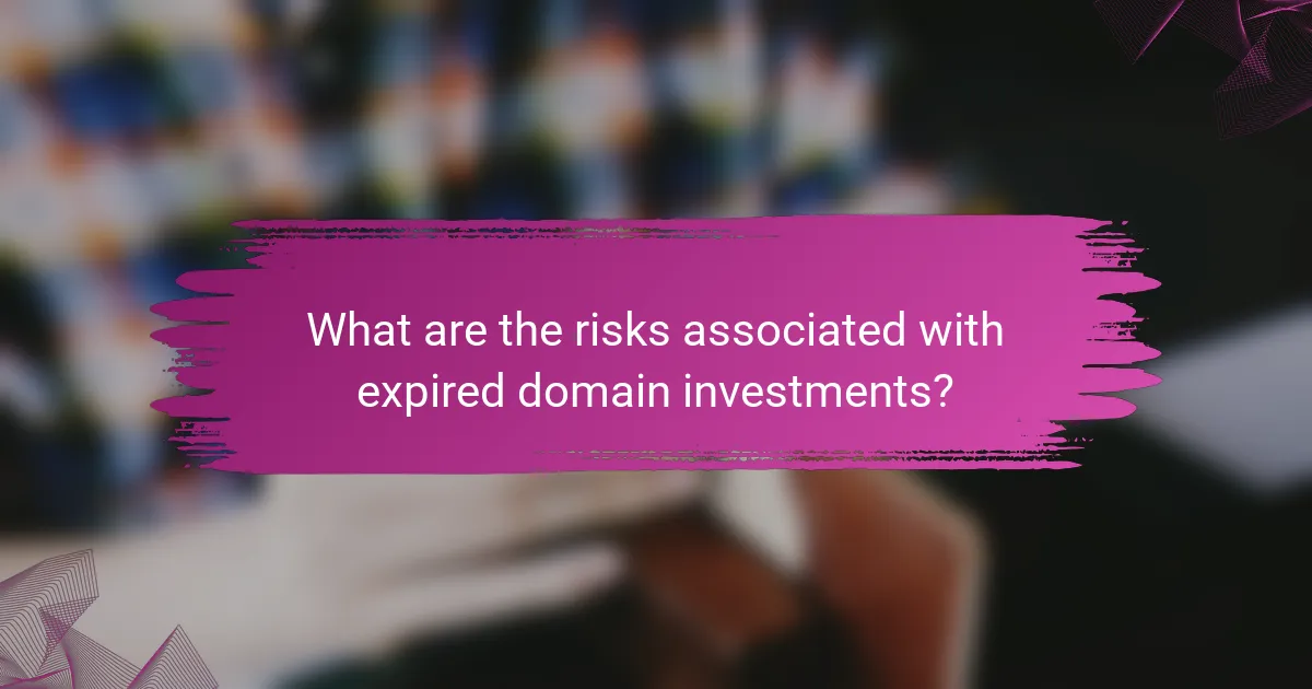 What are the risks associated with expired domain investments?