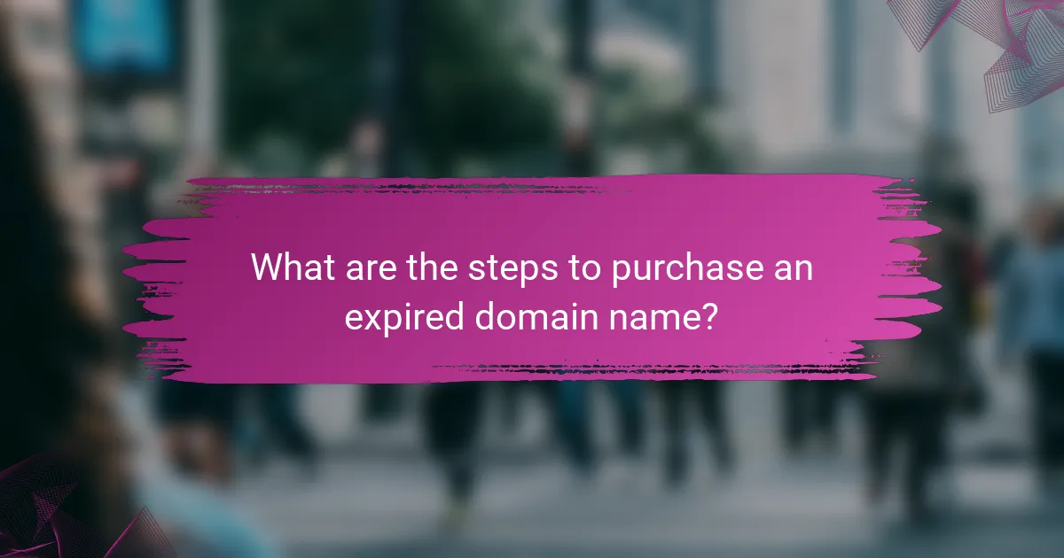 What are the steps to purchase an expired domain name?